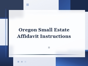 Oregon Small Estate Affidavit Instructions