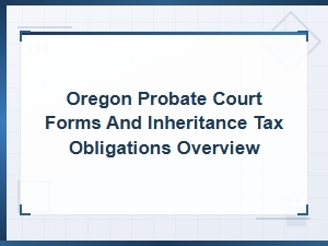 Oregon Inheritance Tax and Probate Court Forms