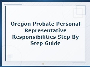 Oregon Personal Representative Responsibilities Guide