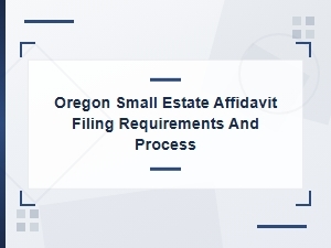 Oregon Small Estate Affidavit Filing Guide